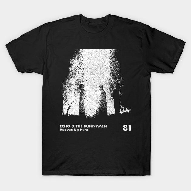 Heaven Up Here / Echo & The Bunnymen / Minimalist Graphic Artwork Design T-Shirt by saudade